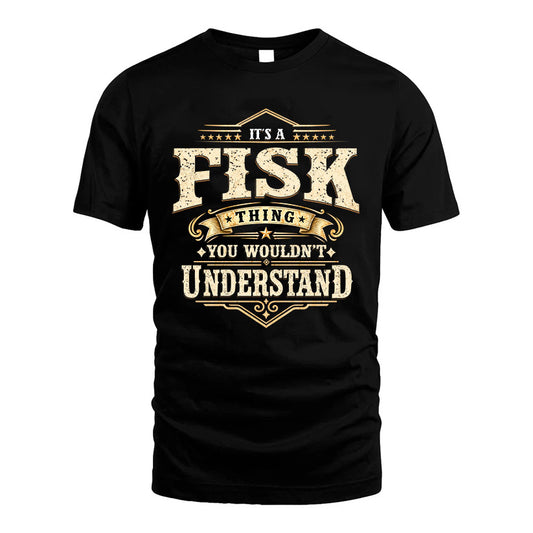 FISK HH-F009–Personalized Name Quote Apparel “It’s an NAME Thing You Wouldn’t Understand”