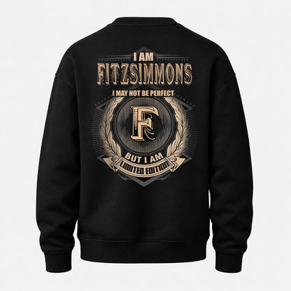 FITZSIMMONS 2K-101–Personalized Name Quote Apparel “I Am NAME May Not Be Perfect But I Am Limited Edition”