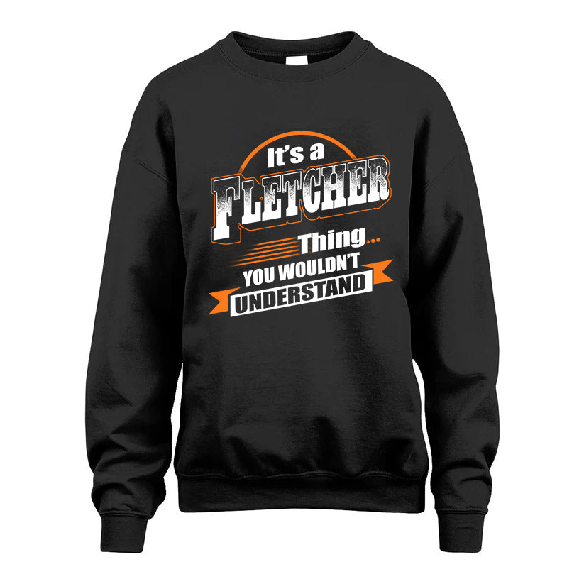 FLETCHER HH88-K2-107–Personalized Name Quote Apparel “It’s a/an NAME Thing You Wouldn’t Understand”