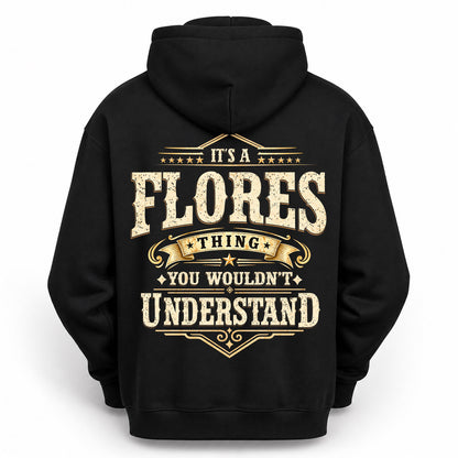 FLORES HH-F003–Personalized Name Quote Apparel “It’s an NAME Thing You Wouldn’t Understand”