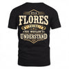 FLORES HH-F003–Personalized Name Quote Apparel “It’s an NAME Thing You Wouldn’t Understand”