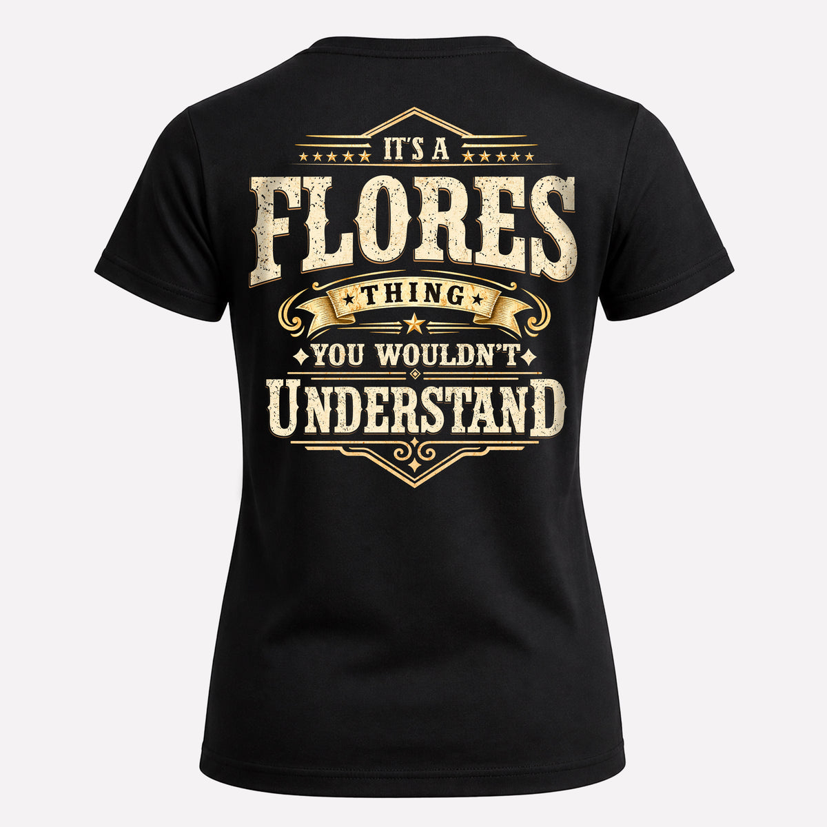 FLORES HH-F003–Personalized Name Quote Apparel “It’s an NAME Thing You Wouldn’t Understand”