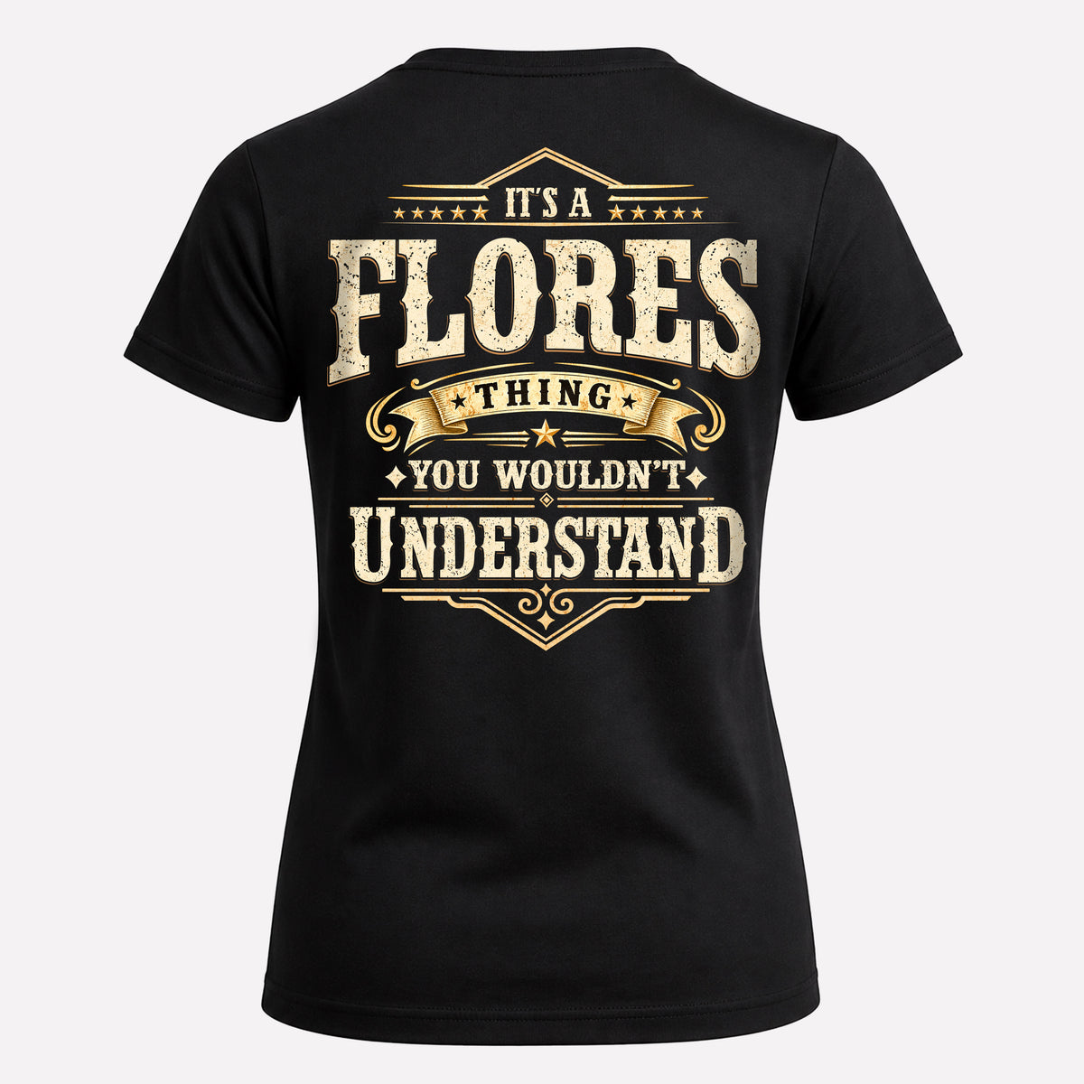 FLORES HH-F003–Personalized Name Quote Apparel “It’s an NAME Thing You Wouldn’t Understand”