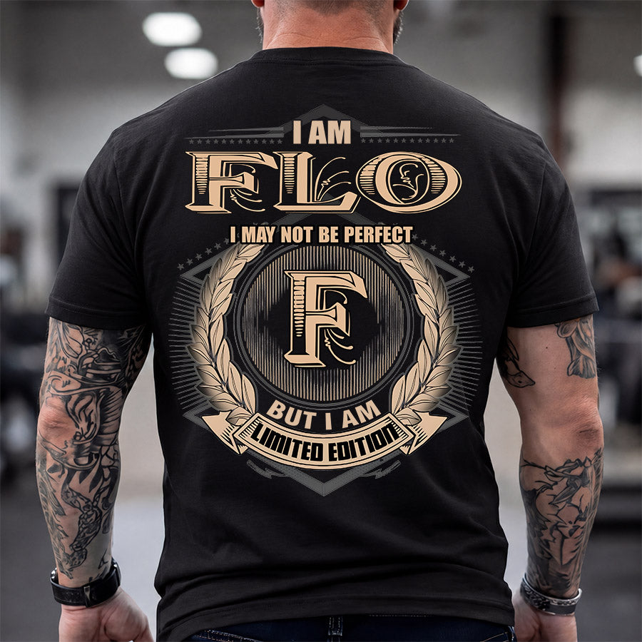 FLO 2K-101–Personalized Name Quote Apparel “I Am NAME May Not Be Perfect But I Am Limited Edition”
