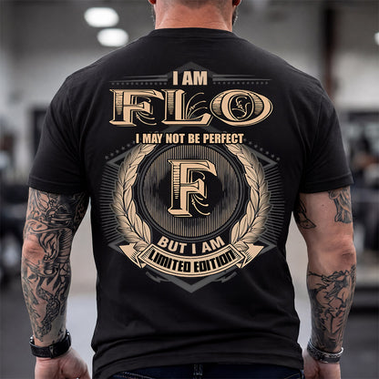 FLO 2K-101–Personalized Name Quote Apparel “I Am NAME May Not Be Perfect But I Am Limited Edition”