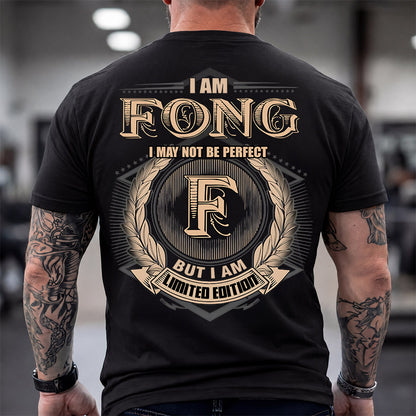FONG 2K-101–Personalized Name Quote Apparel “I Am NAME May Not Be Perfect But I Am Limited Edition”