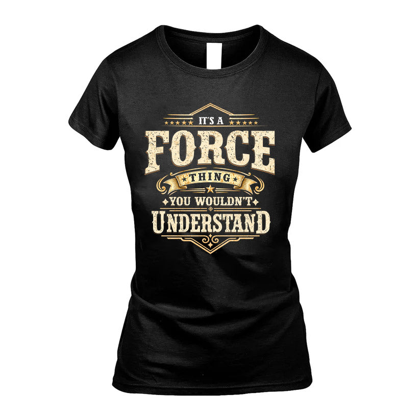 FORCE HH-F009–Personalized Name Quote Apparel “It’s an NAME Thing You Wouldn’t Understand”