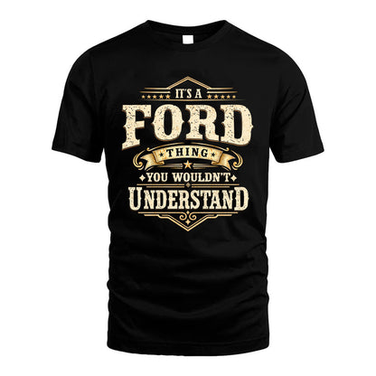 FORD HH-F009–Personalized Name Quote Apparel “It’s an NAME Thing You Wouldn’t Understand”