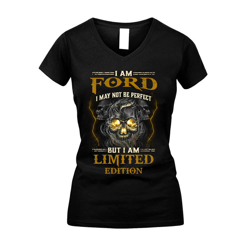 I Am Ford, I May Not Be Perfect, But I Am Limited Edition – Personalized Skull T-Shirt