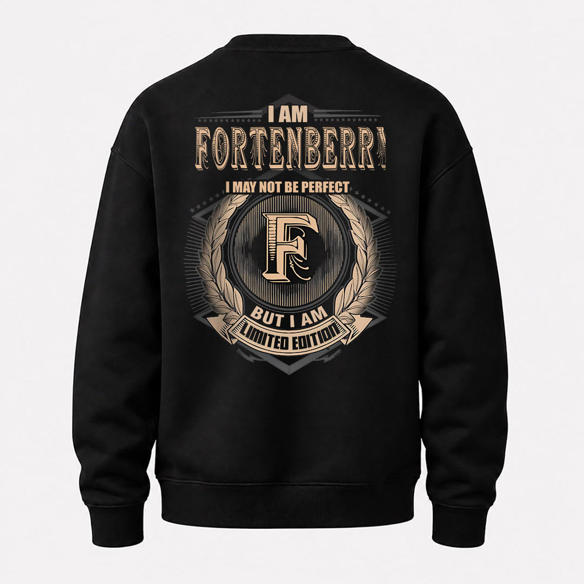 FORTENBERRY 2K-101–Personalized Name Quote Apparel “I Am NAME May Not Be Perfect But I Am Limited Edition”