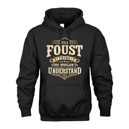 FOUST HH-F009–Personalized Name Quote Apparel “It’s an NAME Thing You Wouldn’t Understand”
