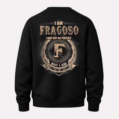 FRAGOSO 2K-101–Personalized Name Quote Apparel “I Am NAME May Not Be Perfect But I Am Limited Edition”
