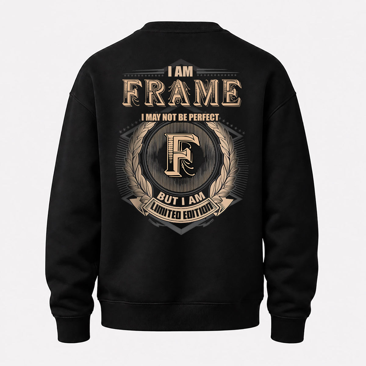 FRAME 2K-101–Personalized Name Quote Apparel “I Am NAME May Not Be Perfect But I Am Limited Edition”