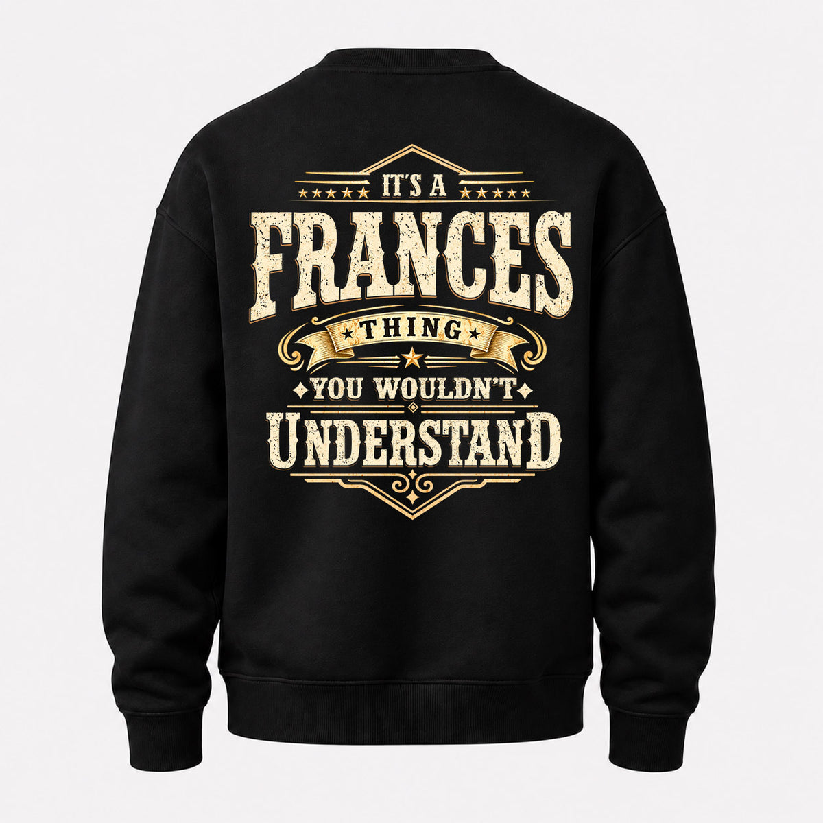 FRANCES HH-F003–Personalized Name Quote Apparel “It’s an NAME Thing You Wouldn’t Understand”