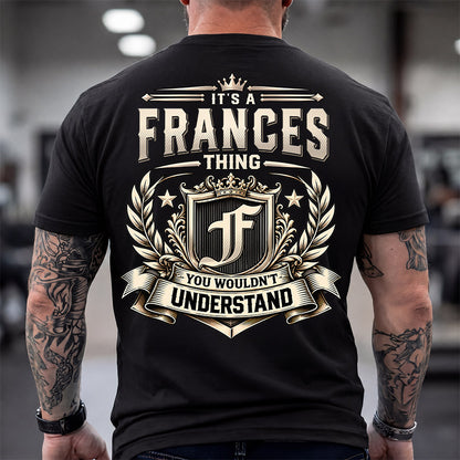 FRANCES HH-F006 Thing Personalized Name T Shirt – You Wouldn’t Understand