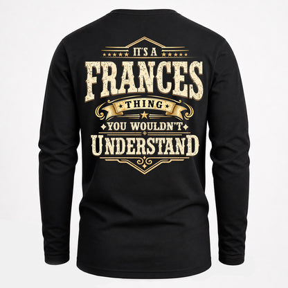 FRANCES HH-F003–Personalized Name Quote Apparel “It’s an NAME Thing You Wouldn’t Understand”