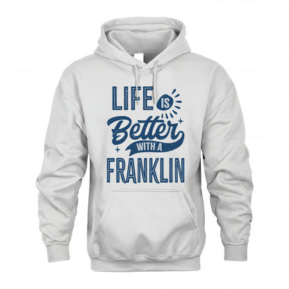 FRANKLIN HH88-K2–Personalized Name Quote T-Shirt Life Is Better With Unisex Gift