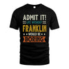 FRANKLIN HH88-K2–Personalized Funny Quote Apparel “Life Without NAME Would Be Boring”