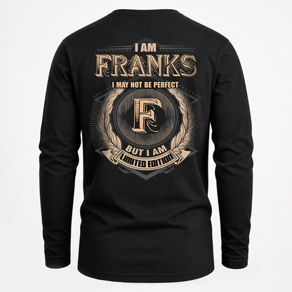FRANKS 2K-101–Personalized Name Quote Apparel “I Am NAME May Not Be Perfect But I Am Limited Edition”