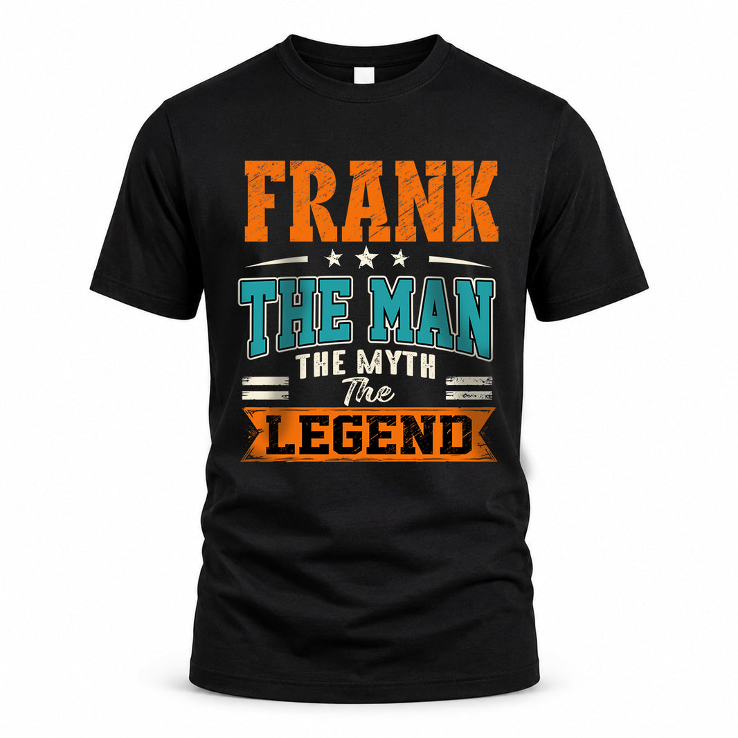 FRANK HH F007 The Man The Myth The Legend Personalized Shirt – Gift for Men