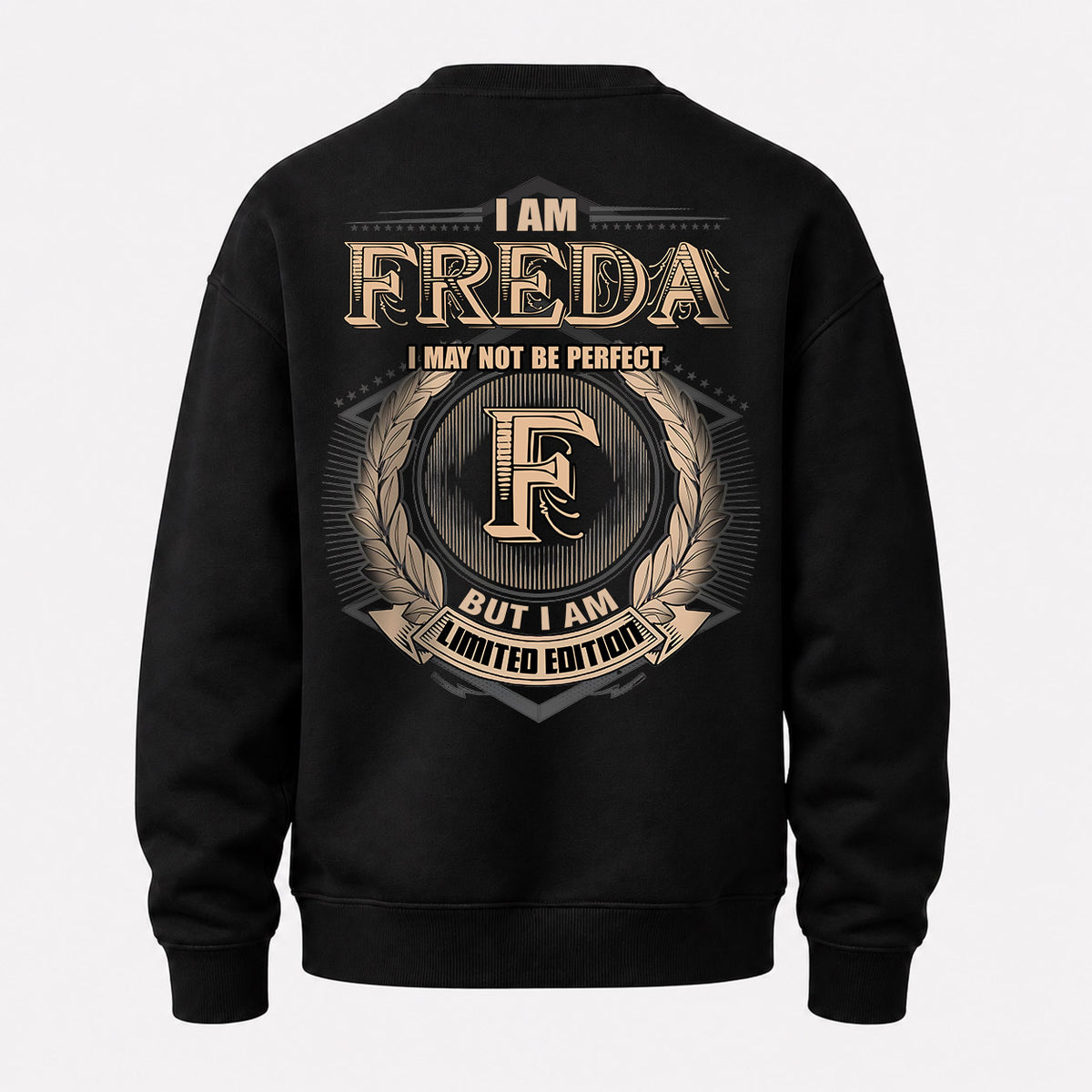 FREDA 2K-101–Personalized Name Quote Apparel “I Am NAME May Not Be Perfect But I Am Limited Edition”