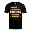 FREEMAN HH88-K2-106–Personalized Funny Quote Apparel “Life Without NAME Would Be Boring”