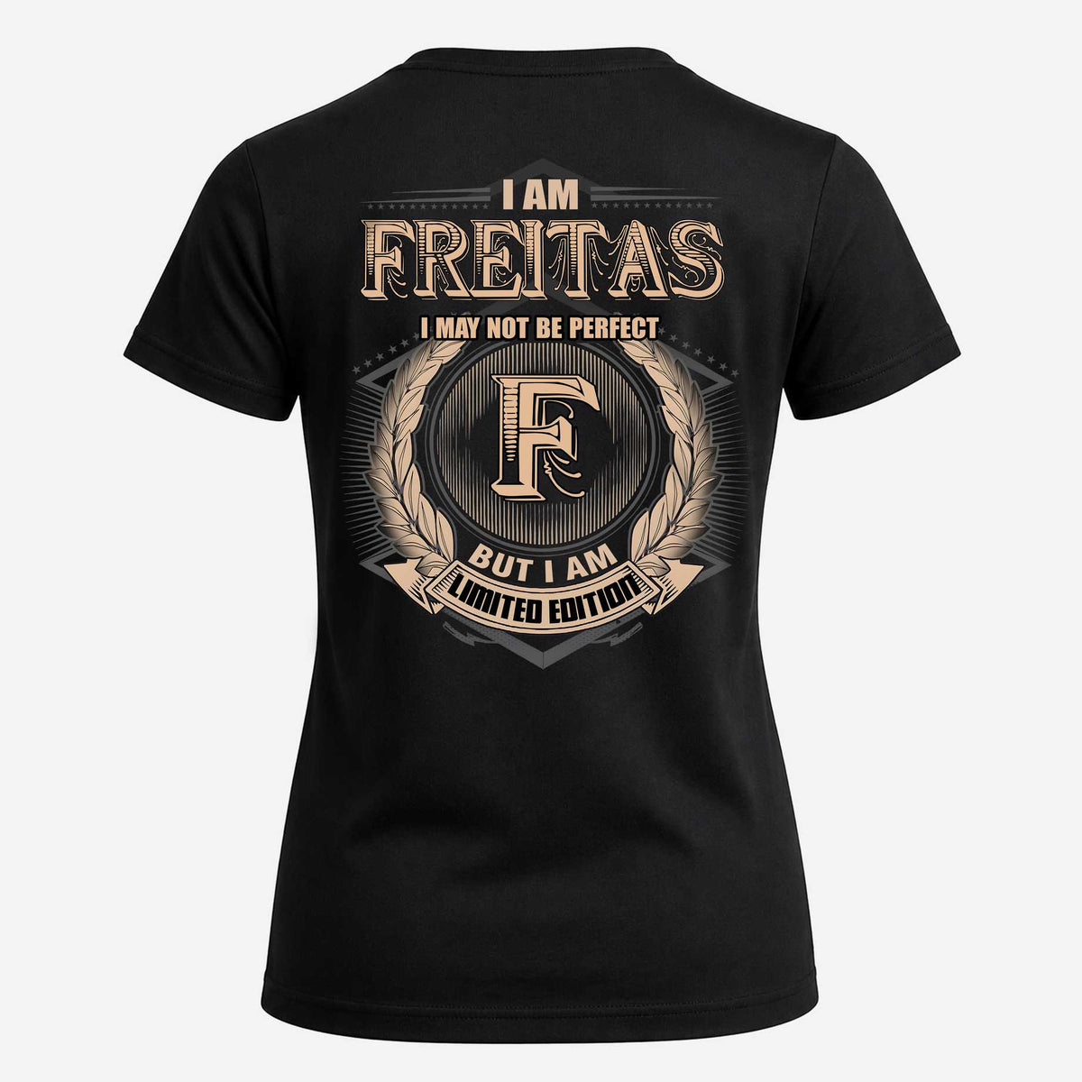 FREITAS 2K-101–Personalized Name Quote Apparel “I Am NAME May Not Be Perfect But I Am Limited Edition”
