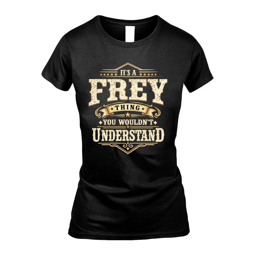FREY HH-F009–Personalized Name Quote Apparel “It’s an NAME Thing You Wouldn’t Understand”