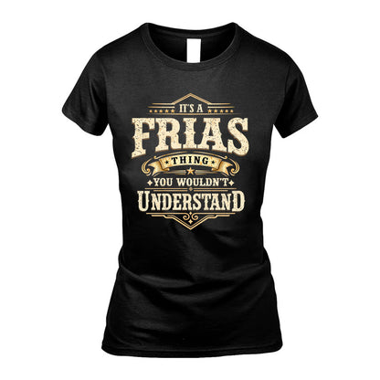 FRIAS HH-F009–Personalized Name Quote Apparel “It’s an NAME Thing You Wouldn’t Understand”