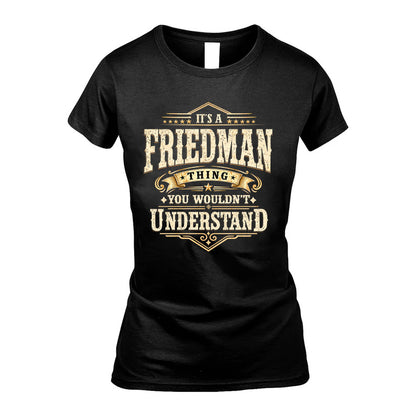 FRIEDMAN HH-F009–Personalized Name Quote Apparel “It’s an NAME Thing You Wouldn’t Understand”