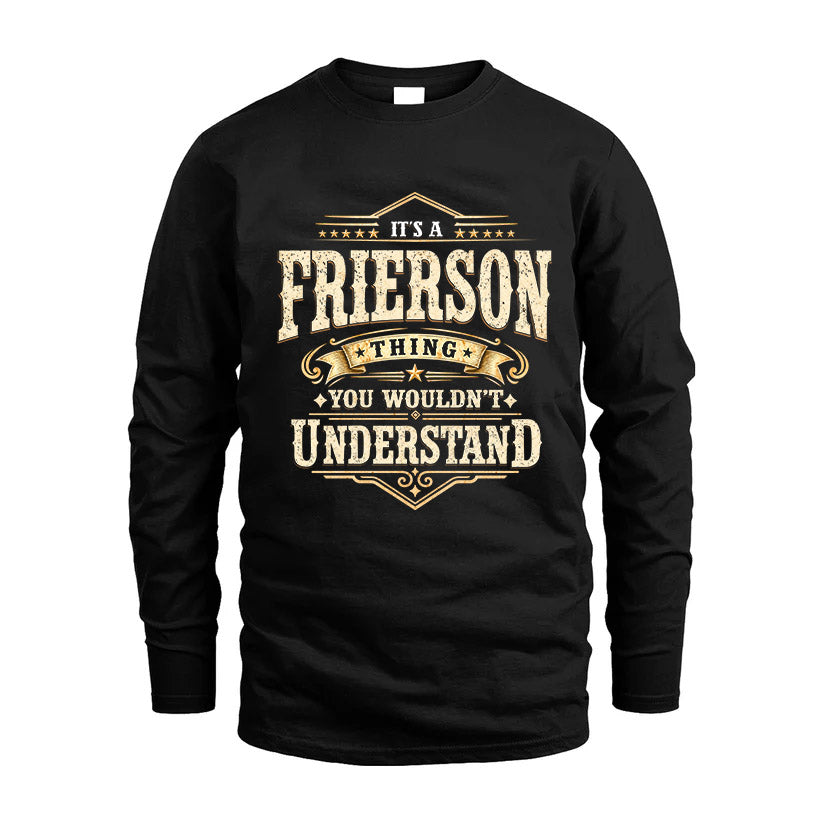 FRIERSON HH-F009–Personalized Name Quote Apparel “It’s an NAME Thing You Wouldn’t Understand”