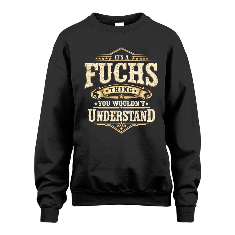 FUCHS HH-F009–Personalized Name Quote Apparel “It’s an NAME Thing You Wouldn’t Understand”