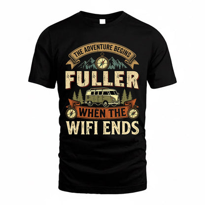 FULLER TT898-K6-229 – Personalized Funny Camping Quote Apparel “The Adventure Begins When The WiFi Ends”