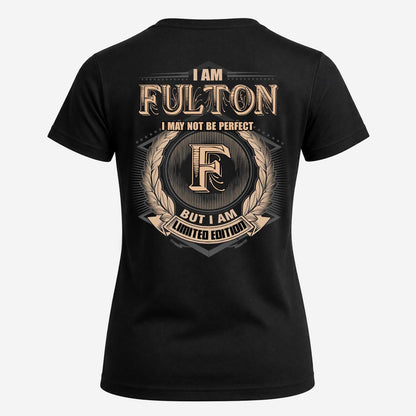 FULTON 2K-101–Personalized Name Quote Apparel “I Am NAME May Not Be Perfect But I Am Limited Edition”