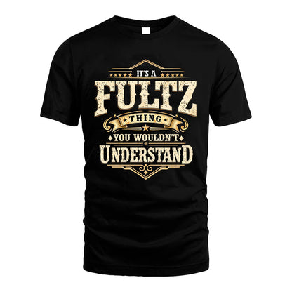 FULTZ HH-F009–Personalized Name Quote Apparel “It’s an NAME Thing You Wouldn’t Understand”