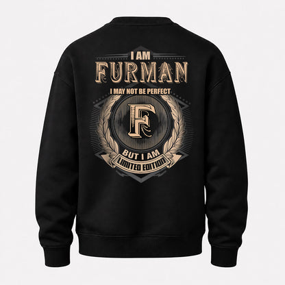 FURMAN 2K-101–Personalized Name Quote Apparel “I Am NAME May Not Be Perfect But I Am Limited Edition”