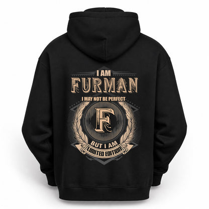 FURMAN 2K-101–Personalized Name Quote Apparel “I Am NAME May Not Be Perfect But I Am Limited Edition”