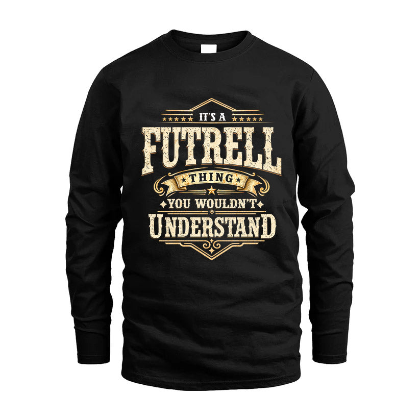FUTRELL HH-F009–Personalized Name Quote Apparel “It’s an NAME Thing You Wouldn’t Understand”