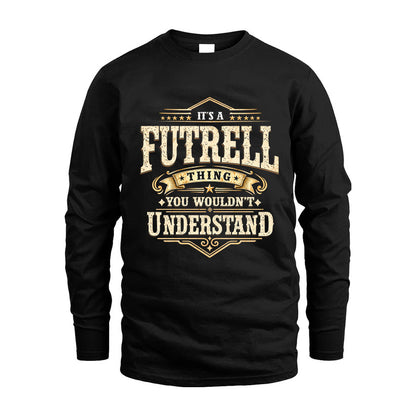 FUTRELL HH-F009–Personalized Name Quote Apparel “It’s an NAME Thing You Wouldn’t Understand”
