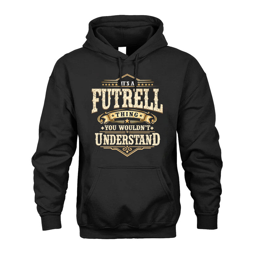 FUTRELL HH-F009–Personalized Name Quote Apparel “It’s an NAME Thing You Wouldn’t Understand”