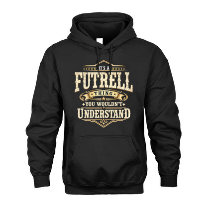 FUTRELL HH-F009–Personalized Name Quote Apparel “It’s an NAME Thing You Wouldn’t Understand”