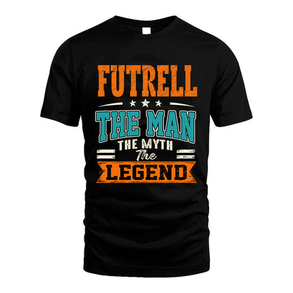 FUTRELL HH F007 The Man The Myth The Legend Personalized Shirt – Gift for Men