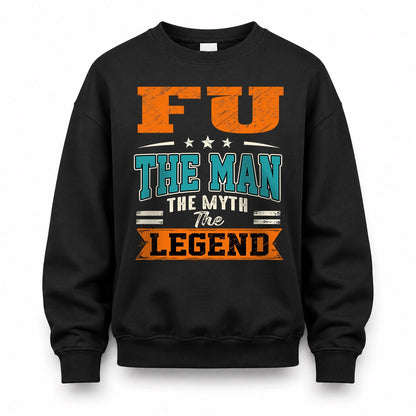 FU HH F007 The Man The Myth The Legend Personalized Shirt – Gift for Men