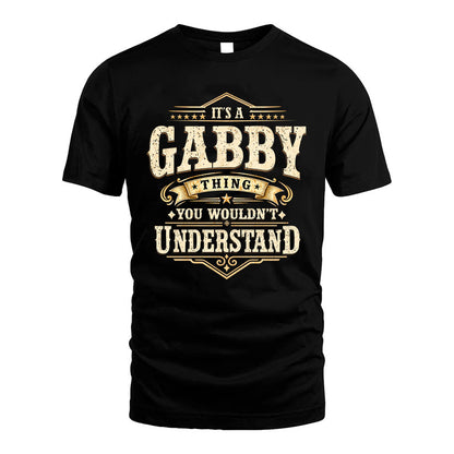 GABBY HH-F009–Personalized Name Quote Apparel “It’s an NAME Thing You Wouldn’t Understand”