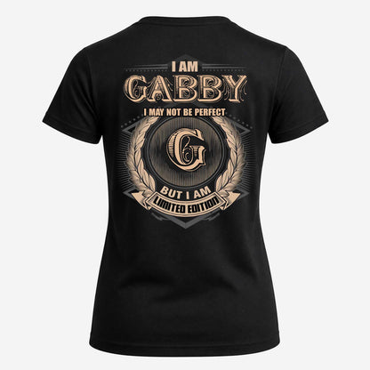 GABBY 2K-101–Personalized Name Quote Apparel “I Am NAME May Not Be Perfect But I Am Limited Edition”