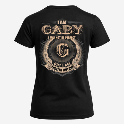 GABY 2K-101–Personalized Name Quote Apparel “I Am NAME May Not Be Perfect But I Am Limited Edition”
