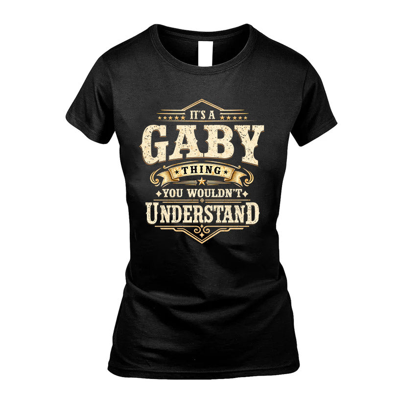 GABY HH-F009–Personalized Name Quote Apparel “It’s an NAME Thing You Wouldn’t Understand”