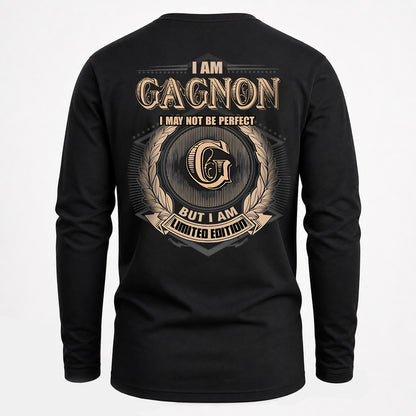 GAGNON 2K-101–Personalized Name Quote Apparel “I Am NAME May Not Be Perfect But I Am Limited Edition”