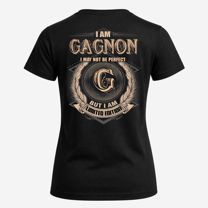 GAGNON 2K-101–Personalized Name Quote Apparel “I Am NAME May Not Be Perfect But I Am Limited Edition”