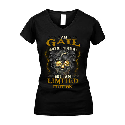 I Am Gail, I May Not Be Perfect, But I Am Limited Edition – Personalized Skull T-Shirt